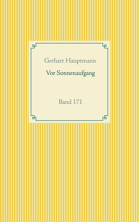 Vor Sonnenaufgang - Gerhart Hauptmann