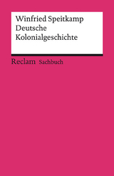 Deutsche Kolonialgeschichte -  Winfried Speitkamp