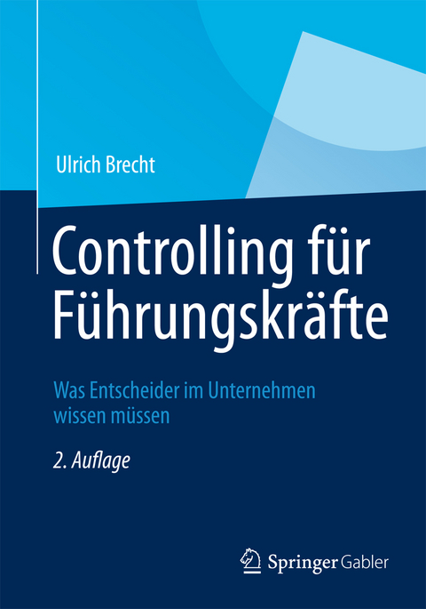 Controlling f&uuml;r F&uuml;hrungskr&auml;fte - Ulrich Brecht
