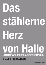 Das st&auml;hlerne Herz von Halle - Sven Frotscher