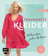 Traumhafte Kleider &ndash; N&auml;hen f&uuml;r jeden Anlass - Janika B&ouml;hm