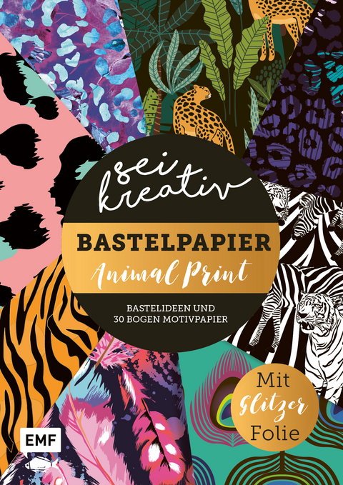 Sei kreativ! &ndash; Bastelpapier Animal Print &ndash; Bastelideen und 30 Bogen Motivpapier in 2 St&auml;rken (120 g/qm, 250 g/qm)