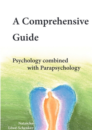A Comprehensive Guide - Psychology combined with Parapsychology