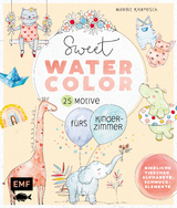 Sweet Watercolor &ndash; 25 Motive f&uuml;rs Kinderzimmer malen - Margit Krapesch