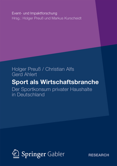 Sport als Wirtschaftsbranche - Holger Preu&szlig;, Christian Alfs, Gerd Ahlert
