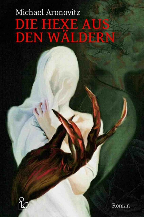 DIE HEXE AUS DEN W&Auml;LDERN - Michael Aronovitz
