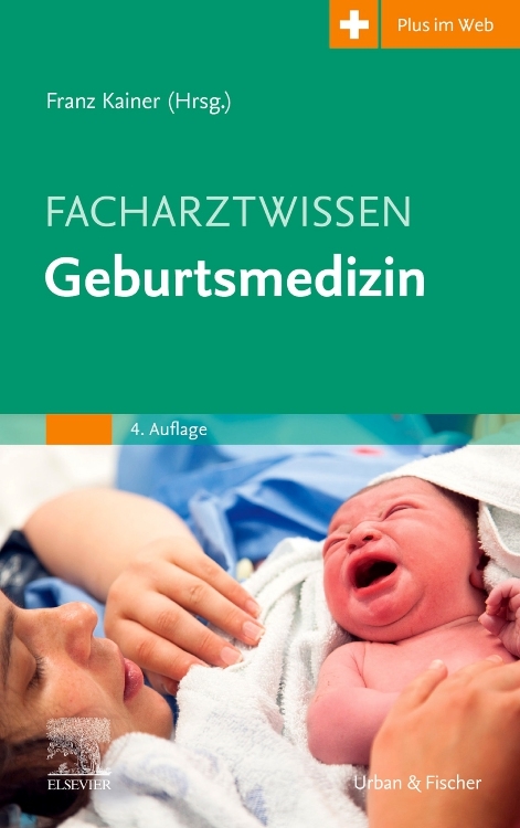 Facharztwissen Geburtsmedizin - 