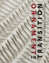 Ornament in Transition - Ellen Maurer Zilioli