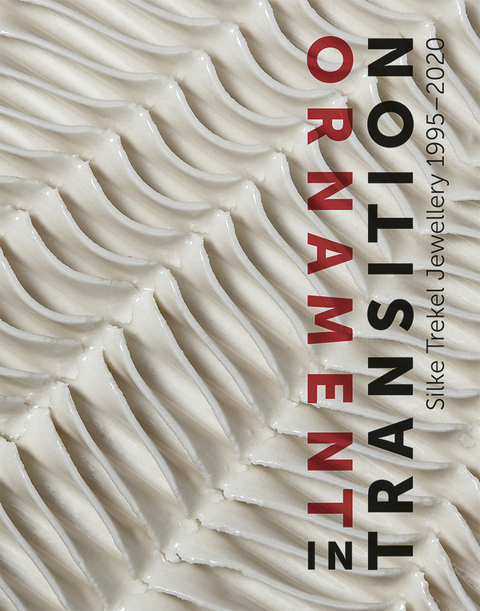 Ornament in Transition - Ellen Maurer Zilioli