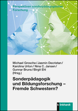 Sonderp&auml;dagogik und Bildungsforschung &ndash; Fremde Schwestern? - 