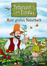 Pettersson und Findus: Mein gro&szlig;es Naturbuch - Sven Nordqvist