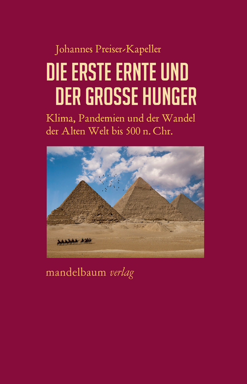 Die erste Ernte und der gro&szlig;e Hunger - Johannes Preiser-Kapeller