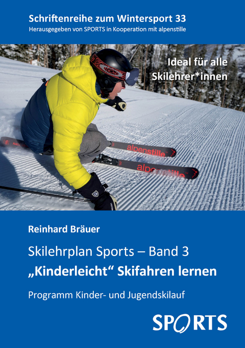 "Kinderleicht" Skifahren lernen - Reinhard Br&auml;uer