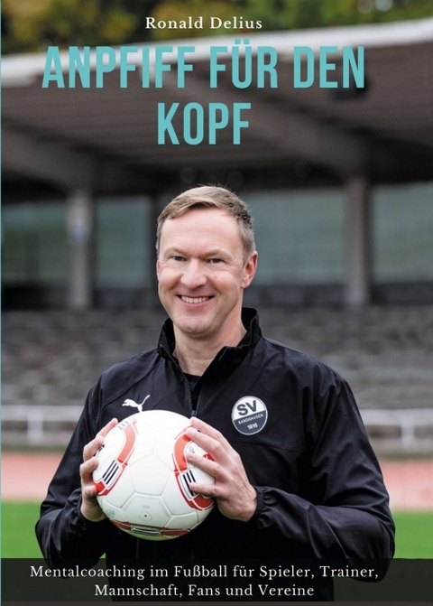 Anpfiff f&uuml;r den Kopf - Ronald Delius