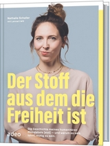 Der Stoff, aus dem die Freiheit ist - Nathalie Schaller, Lennart Will