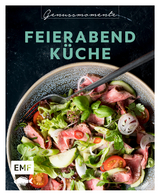 Genussmomente: Feierabendk&uuml;che