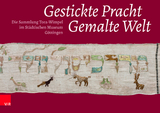Gestickte Pracht &ndash; Gemalte Welt - 