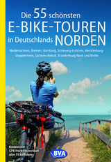 Die 55 sch&ouml;nsten E-Bike-Touren in Deutschlands Norden - Oliver Kocksk&auml;mper
