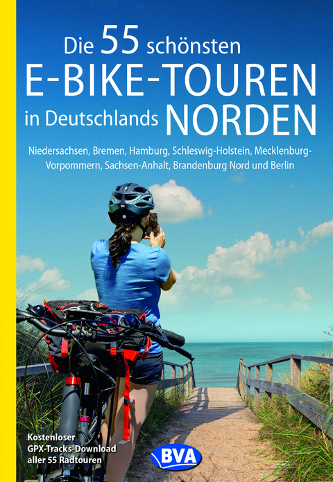 Die 55 sch&ouml;nsten E-Bike-Touren in Deutschlands Norden - Oliver Kocksk&auml;mper
