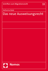 Das neue Ausweisungsrecht - Katharina Bode