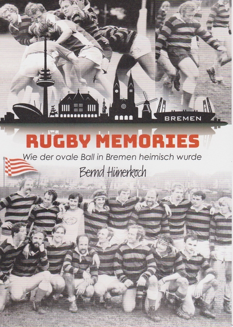 Rugby Memories - Bernd H&uuml;nerkoch