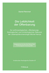 Die Leiblichkeit der Offenbarung - Daniel Remmel