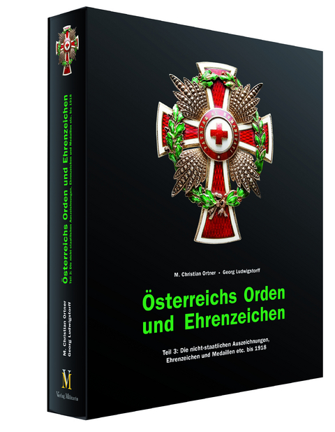 Österreichs Orden und Ehrenzeichen - Teil 3 - M. Christian Ortner, Georg Ludwigstorff