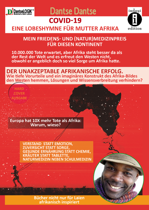COVID-19 &ndash; eine Lobeshymne f&uuml;r Mutter Afrika. Mein Friedens- und (Natur)Medizinpreis f&uuml;r diesen Kontinent: 10.000.000 Tote erwartet, aber Afrika steht besser da als der Rest der Welt und es erfreut den Westen nicht - Dantse Dantse