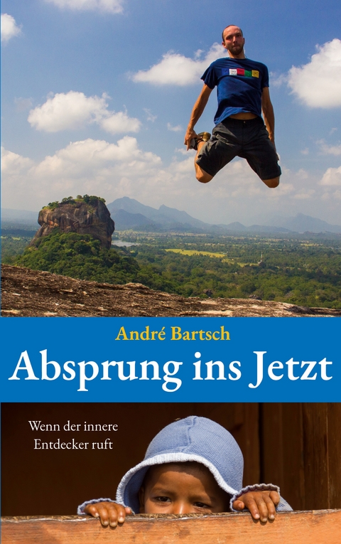 Absprung ins Jetzt - Andr&eacute; Bartsch