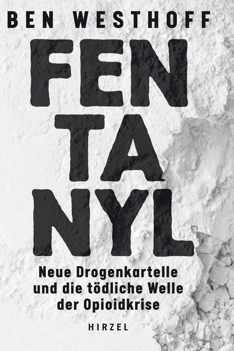 Fentanyl - Ben Westhoff
