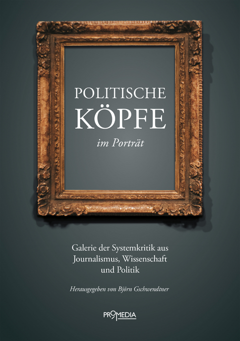 Politische K&ouml;pfe im Portr&auml;t - Moshe Zuckermann, Ernst Wolff, Hans-Christoph von Sponeck, Ernst Ulrich von Weiz&auml;cker, Rainer Mausfeld, Andrea Komlosy, Hannes Hofbauer, Ken Jebsen, Ulrich Gellermann, Wolfgang Effenberger, Mathias Br&ouml;ckers, Willy Wimmer, Daniele Ganser
