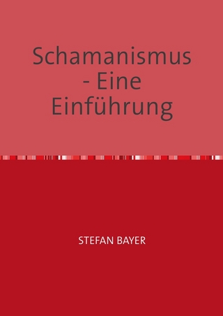 SCHAMANISMUS Eine Einführung