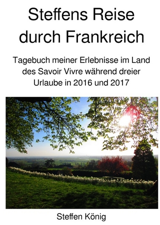 Steffens Reise / Steffens Reise durch Frankreich