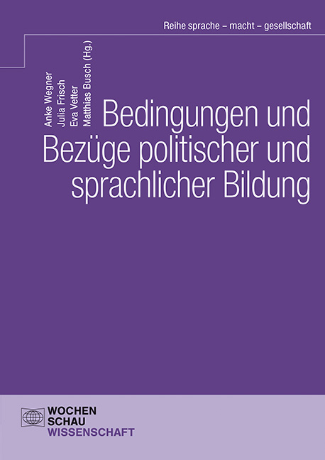 Bedingungen und Bez&uuml;ge politischer und sprachlicher Bildung - 