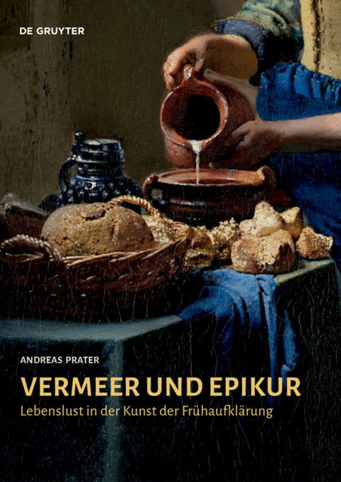 Vermeer und Epikur - Andreas Prater