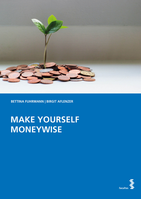 MAKE YOURSELF MONEYWISE - Bettina Fuhrmann, Birgit Aflenzer