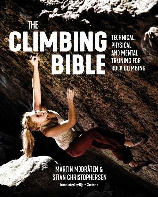 The Climbing Bible - Martin Mobr&aring;ten, Stian Christophersen