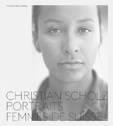 Portraits - Femmes de Suisse - Christian Scholz, Tatyana Franck