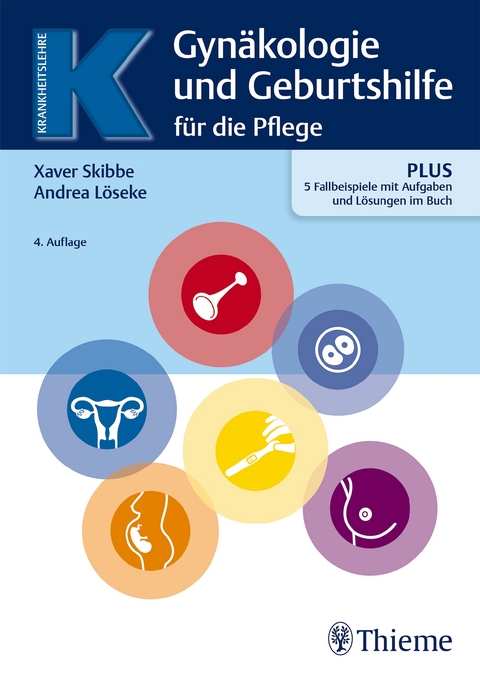 Gynäkologie und Geburtshilfe für Pflegeberufe - Xaver Skibbe, Andrea Löseke