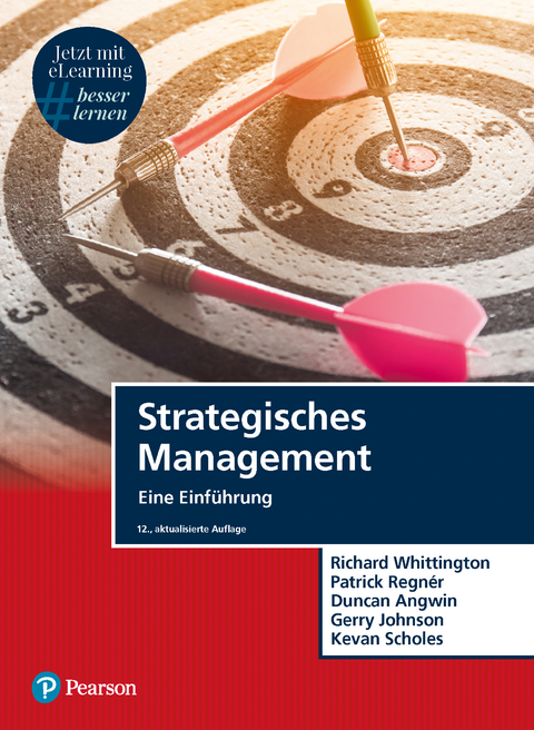 Strategisches Management - Richard Whittington, Patrick Regn&eacute;r, Duncan Angwin, Gerry Johnson, Kevan Scholes