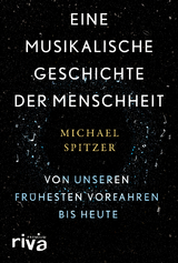 Eine musikalische Geschichte der Menschheit - Michael Spitzer