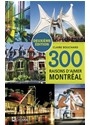 300 raisons d'aimer Montr&eacute;al - Claire Bouchard