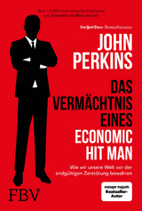 Das Verm&auml;chtnis eines Economic Hit Man - John Perkins
