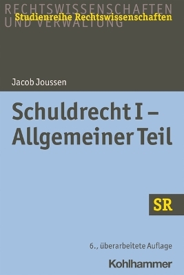Schuldrecht I - Allgemeiner Teil - Jacob Joussen