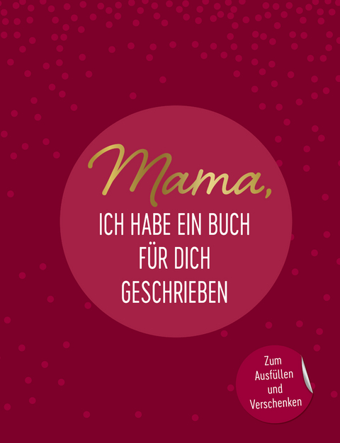 Mama, ich habe ein Buch f&uuml;r dich geschrieben -  Emma Sonnefeldt