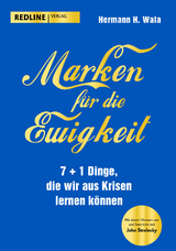 Marken f&uuml;r die Ewigkeit - Hermann H. Wala
