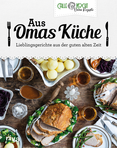 Aus Omas K&uuml;che -  CALLEkocht