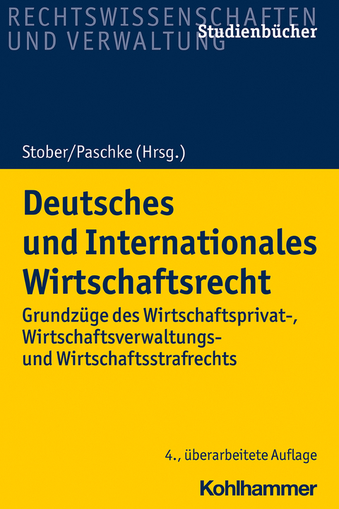 Deutsches und Internationales Wirtschaftsrecht - Stefan Bretthauer, Sven Eisenmenger, Rainer Keller, Eckhardt Moltrecht, Marian Paschke, Alexander Schall, Wolfgang B. Sch&uuml;nemann, Achim Schunder, Malte Mackensen, Verena Hoene