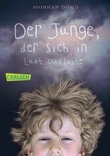 Der Junge, der sich in Luft aufl&ouml;ste - Siobhan Dowd