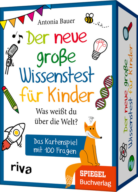 Der neue gro&szlig;e Wissenstest f&uuml;r Kinder &ndash; Was wei&szlig;t du &uuml;ber die Welt? - Antonia Bauer